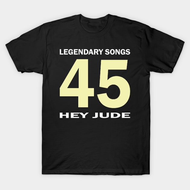 Hey Jude - Legendary Songs - Music was our first love - 45 T-Shirt by DIANE  LYNNs